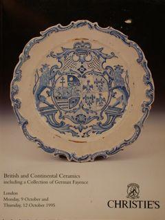 BRITISH AND CONTINENTAL CERAMICS INCLUDING A COLLECTION OF GERMANY FAYENCE. Christie?s, London, 1...