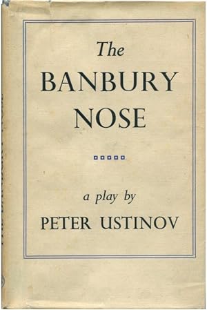 THE BANBURY NOSE A Play in Four Acts