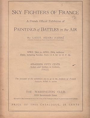 Sky Fighters of France: A French Official Exhibition of Paintings of Battles in the Air
