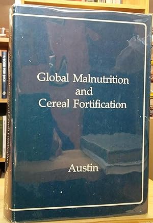Immagine del venditore per Global Malnutrition and Cereal Fortification venduto da Stephen Peterson, Bookseller