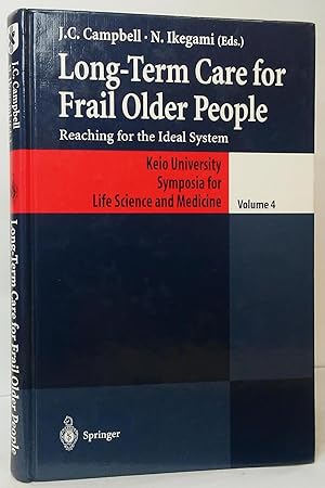 Immagine del venditore per Long-Term Care for Frail Older People: Reaching for the Ideal System (Keio University Symposia for Life Science and Medicine, Number 4) venduto da Stephen Peterson, Bookseller