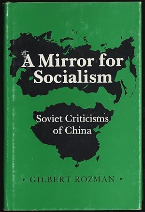 Bild des Verkufers fr A MIRROR FOR SOCIALISM: SOVIET CRITICISMS OF CHINA zum Verkauf von Between the Covers-Rare Books, Inc. ABAA