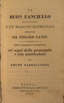 Seller image for Il Buon Fanciullo racconti di un maestro elementare + Il Giovinetto drizzato alla bont al sapere all'industria for sale by Antica Libreria Srl