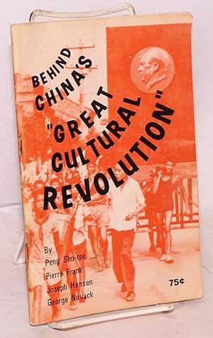 Bild des Verkufers fr Behind China's 'Great Cultural Revolution.' Introduction by George Lavan zum Verkauf von Bolerium Books Inc.