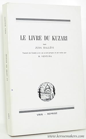 Seller image for Le livre du Kuzari. Traduit de l'arabe avec un avant-propos et des notes par M. Ventura. for sale by Emile Kerssemakers ILAB