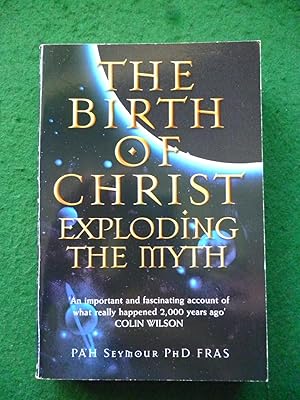 Imagen del vendedor de The Birth of Christ Exploding the Myth a la venta por Shelley's Books