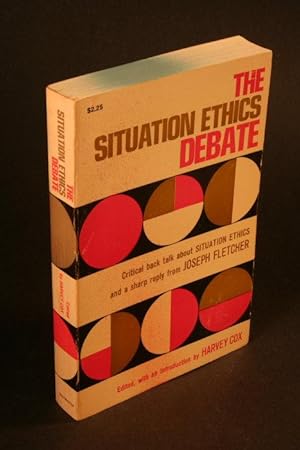 Bild des Verkufers fr The situation ethics debate. Edited with an introduction by Harvey Cox zum Verkauf von Steven Wolfe Books