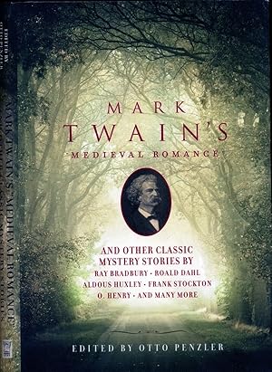 Image du vendeur pour Mark Twain's Medieval Romance : And Other Classic Mystery Stories By Ray Bradbuyt, Roald Dahl, Aldous Huxley, Frank Stockton, O. Henry, and Many More mis en vente par Don's Book Store