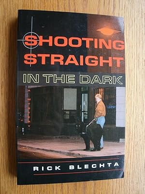 Seller image for Shooting Straight in the Dark for sale by Scene of the Crime, ABAC, IOBA