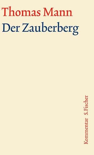 Imagen del vendedor de Der Zauberberg. Groe kommentierte Frankfurter Ausgabe. Kommentarband a la venta por Rheinberg-Buch Andreas Meier eK