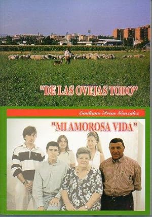 Seller image for DE LAS OVEJAS TODO" y "MI AMOROSA VIDA". Dedicado por el autor. for sale by angeles sancha libros