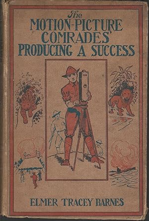 Imagen del vendedor de The Moving-Picture Comrades Producing a Success, Or, Featuring a Sensation (#4 in Series) a la venta por Dorley House Books, Inc.