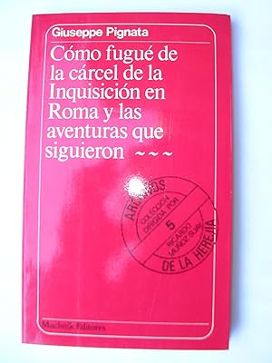 Seller image for COMO FUGUE DE LA CARCEL DE LA INQUISICION EN ROMA Y LAS AVENTURAS QUE SIGUIERON for sale by LLIBRES del SENDERI