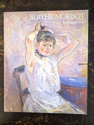 Seller image for Berthe Morisot: Impressionist for sale by Mullen Books, ABAA
