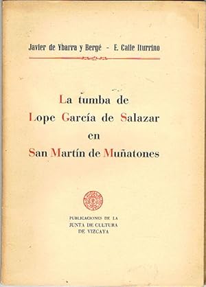 Imagen del vendedor de LA TUMBA DE LOPE GARCA DE SALAZAR EN SAN MARTN DE MUATONES. a la venta por Asilo del libro