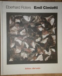 Emil Cimiotti. Niedersächsische Künstler der Gegenwart Bd. 36.