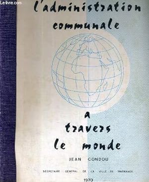 Image du vendeur pour L'ADMINISTRATION COMMUNALE A TRAVERS LE MONDE mis en vente par Le-Livre