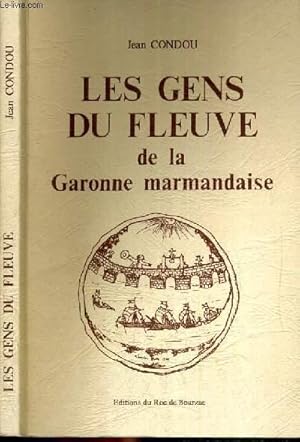Image du vendeur pour LES GENS DU FLEUVE DE LA GARONNE MARMANDAISE mis en vente par Le-Livre