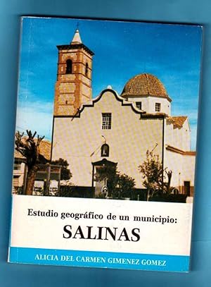 Seller image for ESTUDIO GEOGRAFICO DE UN MUNICIPIO : SALINAS. for sale by Librera DANTE