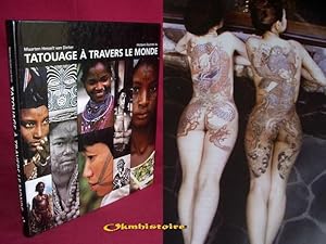 Seller image for Histoire illustre du tatouage  travers le monde for sale by Okmhistoire