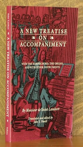 Seller image for A New Treatise on Accompaniment With the Harpsichord, the Organ, and With Other Instruments (Publications of the Early Music Institute) for sale by Andre Strong Bookseller