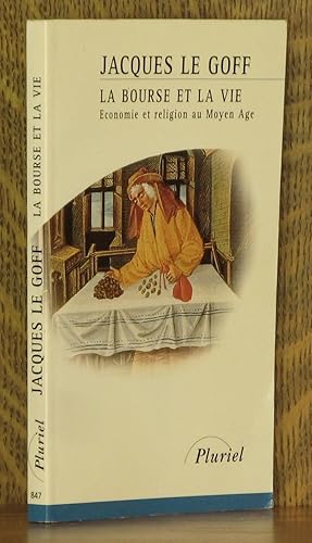 La Bourse et la vie : Economie et religion au Moyen Age