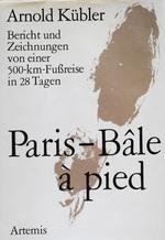 Imagen del vendedor de Paris-Ble  pied. Bericht und Zeichnungen von einer 500-km-Fureise in 28 Tagen a la venta por School Haus Books