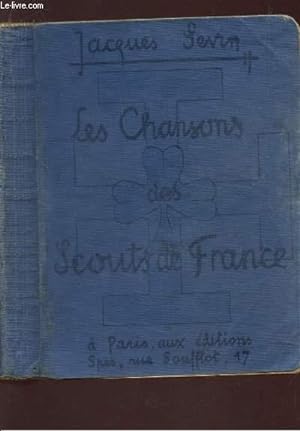 Imagen del vendedor de LES CHANSONS DES SCOUTS DE FRANCE a la venta por Le-Livre