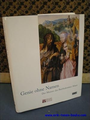 Seller image for Genie ohne Namen. Der Meister des Bartholomaus-Altars. for sale by BOOKSELLER  -  ERIK TONEN  BOOKS