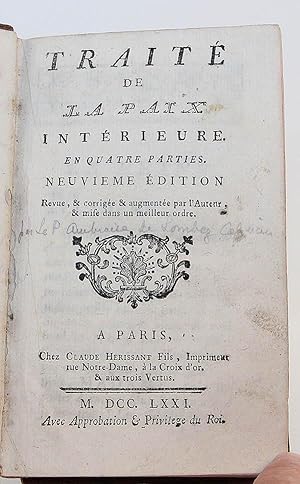 Bild des Verkufers fr Traite de la Paix Interieure. En Quatre Parties. Revue, corrigee & augmentee par l'auteur, & mise dans un meilleur ordre. [Treatise on Inner Peace] zum Verkauf von Flamingo Books