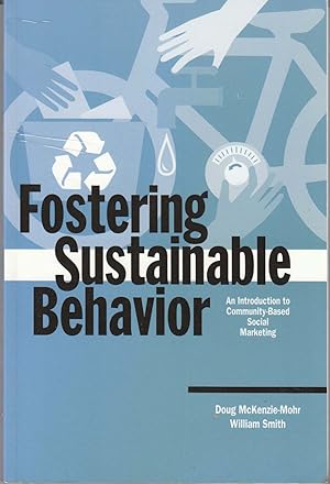Imagen del vendedor de Fostering Sustainable Behaviour An Introduction to Community-Based Social Marketing a la venta por Riverwash Books (IOBA)