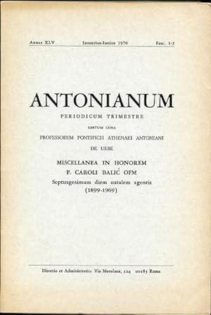 Antonianum. Preiodicum Trimestre. Annus XLV Ianjuarius-Iunius 1970. Fasc. 1-2 Miscellanea in Hono...