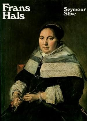 Frans Hals, Volume Three : Catalogue