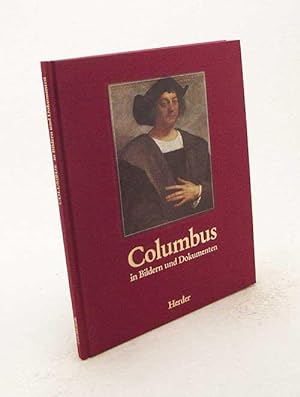 Seller image for Columbus in Bildern und Dokumenten / hrsg. von Christian Scholz for sale by Versandantiquariat Buchegger
