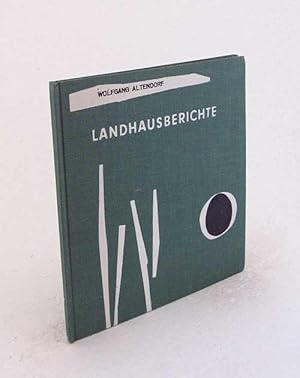 Imagen del vendedor de Landhausberichte / Wolfgang Altendorf. Zeichn. von Klaus J. Fischer a la venta por Versandantiquariat Buchegger