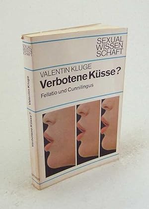 Imagen del vendedor de Verbotene Ksse? : Fellatio und Cunnilingus / Valentin Kluge a la venta por Versandantiquariat Buchegger