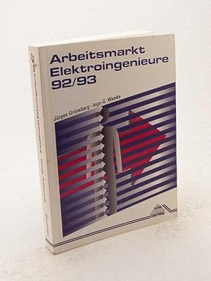 Bild des Verkufers fr Arbeitsmarkt Elektroingenieure 92/93 / Jrgen Grneberg; Ingo-G. Wenke zum Verkauf von Versandantiquariat Buchegger