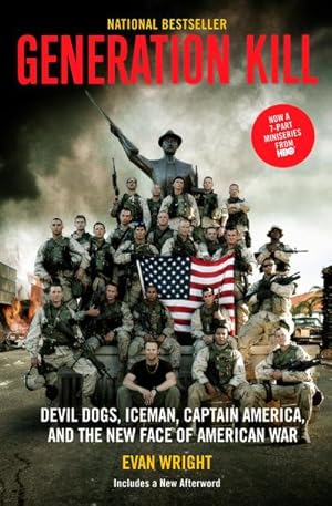 Imagen del vendedor de Generation Kill : Devil Dogs, Ice Man, Captain America, and the New Face of American War a la venta por AHA-BUCH GmbH