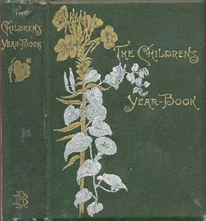 Bild des Verkufers fr The Children's Year Book. Selections for Every Day in the Year zum Verkauf von CHARLES BOSSOM