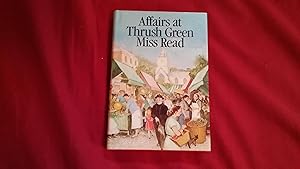 Seller image for AFFAIRS AT THRUSH GREEN for sale by Betty Mittendorf /Tiffany Power BKSLINEN
