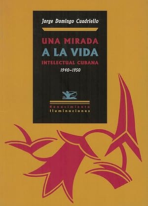 Seller image for UNA MIRADA A LA VIDA INTELECTUAL CUBANA 1940-1950. for sale by Librera Torren de Rueda