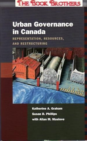 Seller image for Urban Governance in Canada: Representation, Resources, and Restructuring for sale by THE BOOK BROTHERS