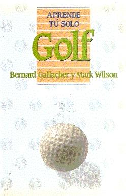 Immagine del venditore per APRENDE T SOLO GOLF (Incluye las reglas completas del Golf) venduto da El libro que vuela