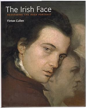 Seller image for The Irish Face : Redefining the Irish Portrait, 1700-2000 for sale by Michael Moons Bookshop, PBFA