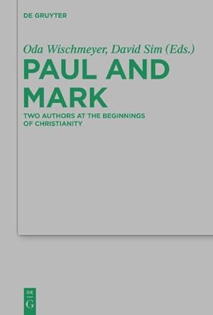 Bild des Verkufers fr Paul and Mark : Comparative Essays Part I. Two Authors at the Beginnings of Christianity zum Verkauf von AHA-BUCH GmbH