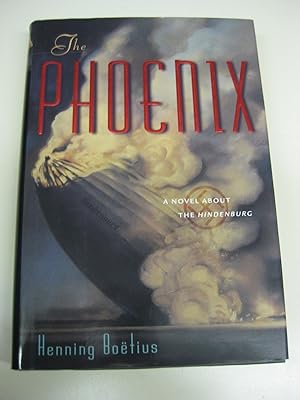 Bild des Verkufers fr The Phoenix: A Novel About the Hindenburg zum Verkauf von By The Lake Books