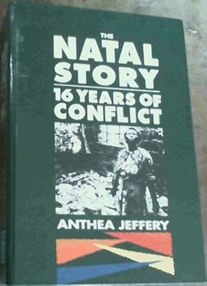 Seller image for The Natal Story: Sixteen Years of Conflict for sale by Chapter 1