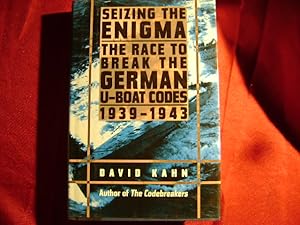 Seller image for Seizing the Enigma. The Race to Break the German U-Boat Codes. 1939-1943. for sale by BookMine