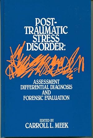 Bild des Verkufers fr Post-Traumatic Stress Disorder: Assessment, Differential Diagnosis and Forensic Evaluation zum Verkauf von Book Dispensary