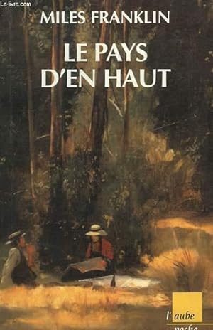 Seller image for LE PAYS D'EN HAUT. for sale by Le-Livre